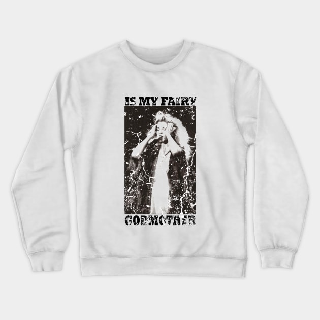 Stevie shirt Nicks Love Is My Fairy Godmother Gifts T-Shirt Crewneck Sweatshirt by SARFAN